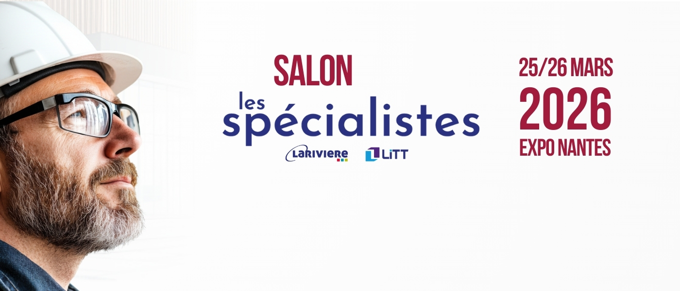 Salon Les Spécialistes LARIVIERE LiTT